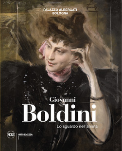 Giovanni Boldini Lo sguardo nell'anima