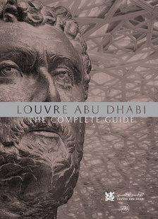 Louvre Abu Dhabi - The Complete Guide